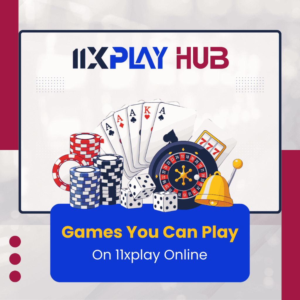 Games You Can Play on 11xplay Online